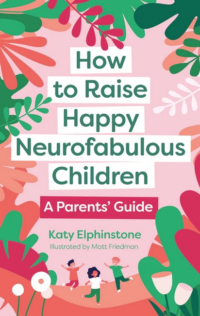 How to Raise Happy Neurofabulous Children