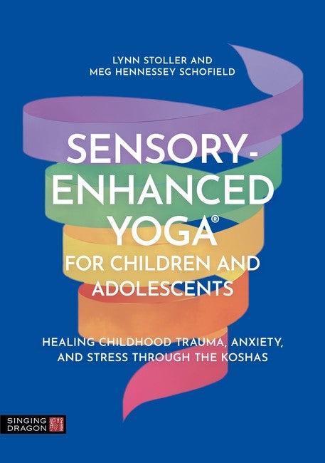 Sensory-Enhanced Yoga (R) for Children and Adolescents