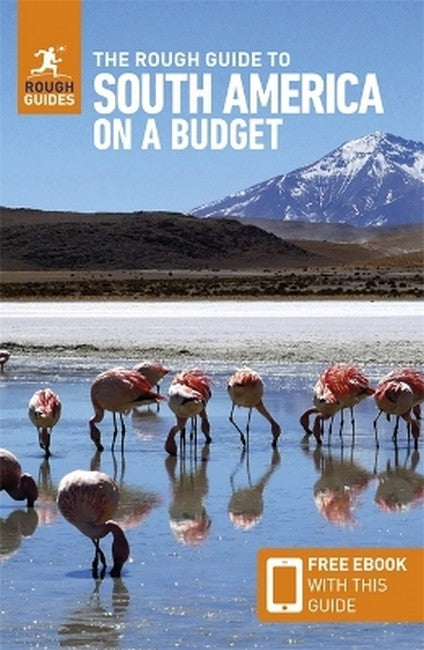 The Rough Guide to South America on a Budget 6/e