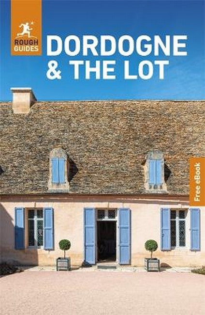 Rough Guides Dordogne and the Lot: Travel Guide with eBook 9/e