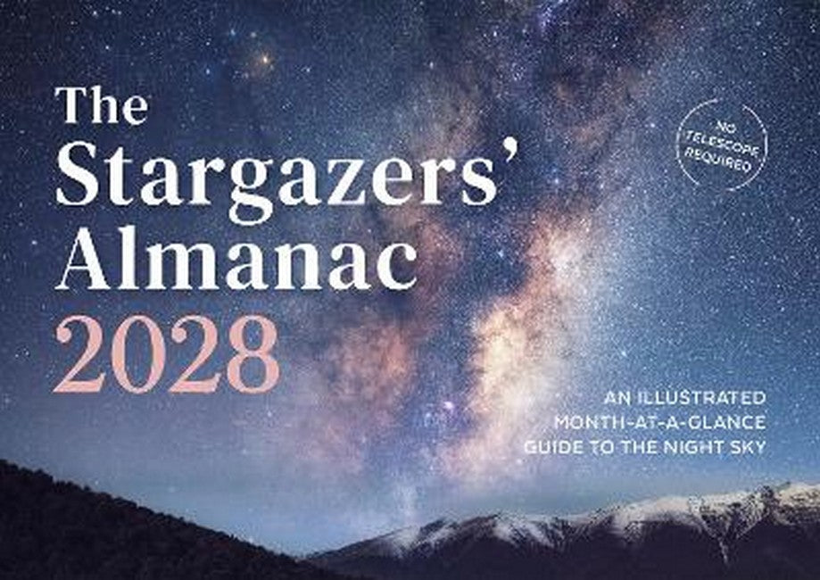 The Stargazers' Almanac: An Illustrated Month-at-a-Glance Guide to the Night Sky