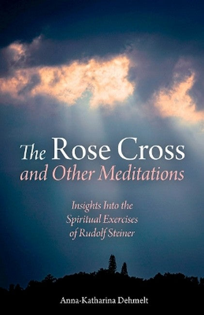 The Rose Cross and Other Meditations