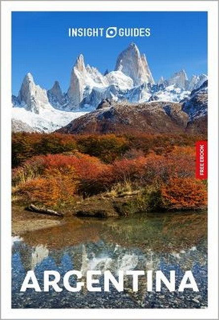 Insight Guides Argentina: Travel Guide with eBook 9/e