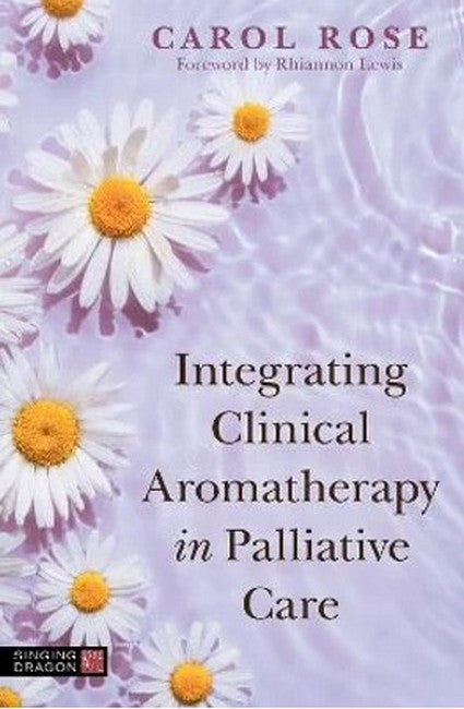 Integrating Clinical Aromatherapy in Palliative Care