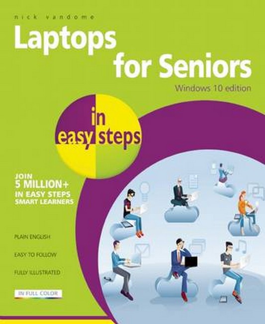 Laptops for Seniors in easy steps - Windows 10 Edition 10/e