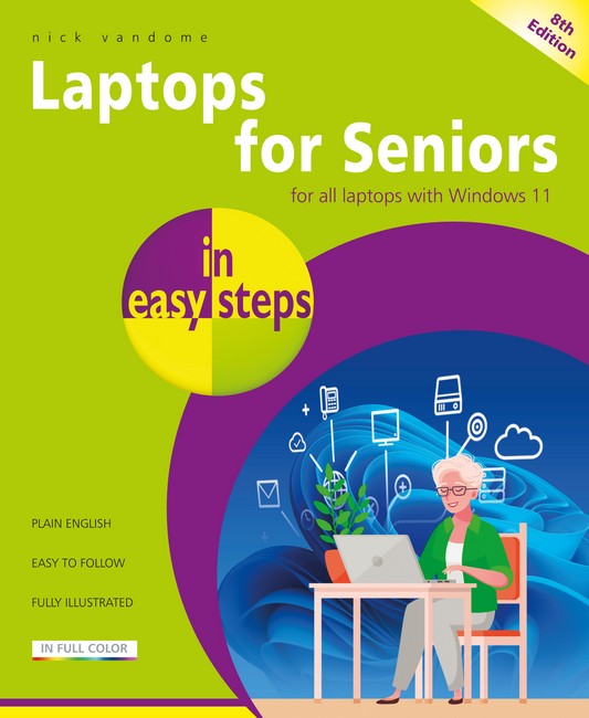 Laptops for Seniors in easy steps: Updated for the forthcoming Windows