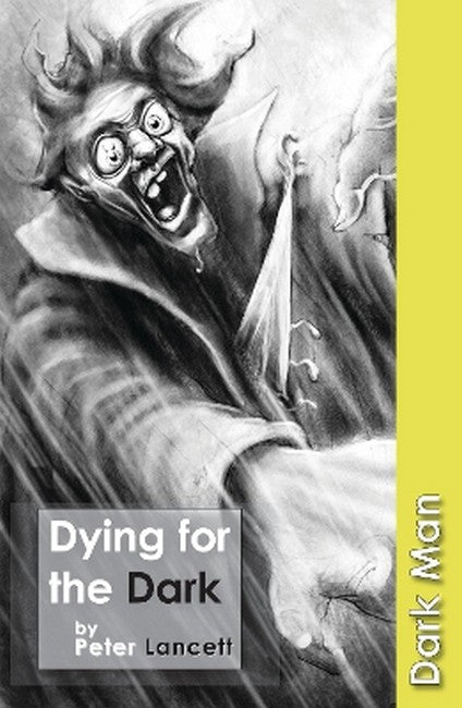 Dying for the Dark