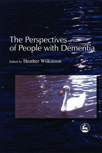 The Perspectives of People with Dementia