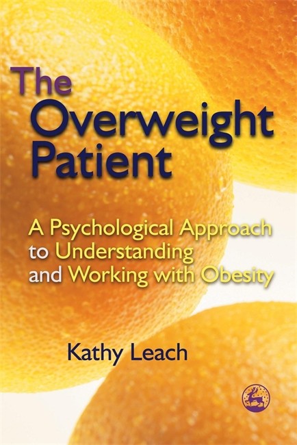 Overweight Patient: Understanding the Psychology of Obesity