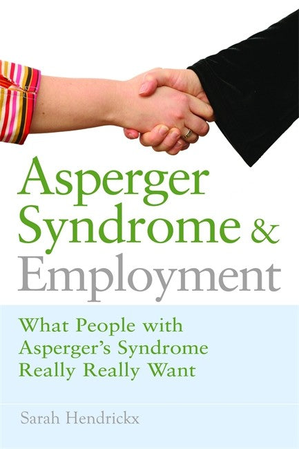 Asperger Syndrome and Employment: What People with Asperger Syndrome Rea