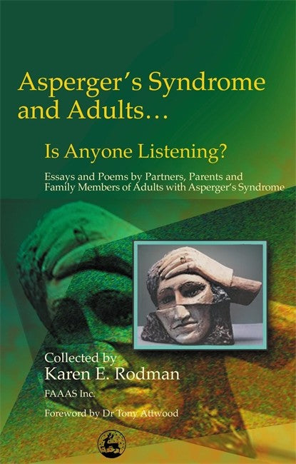 Asperger's Syndrome and Adults .... Is Anyone Listening: Essays and Poem