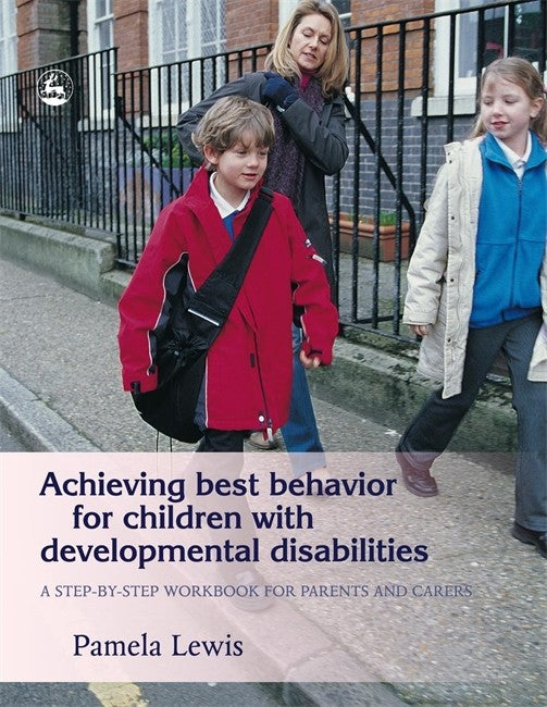 Achieving Best Behavior for Children with Developmental Disabilities: A