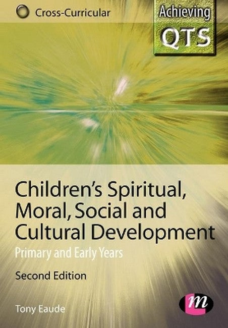 Children's Spiritual, Moral, Social and Cultural Development 2/e