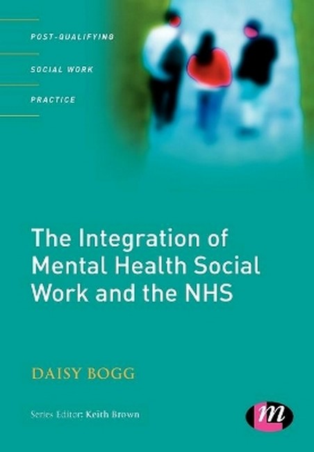 The Integration of Mental Health Social Work and the NHS