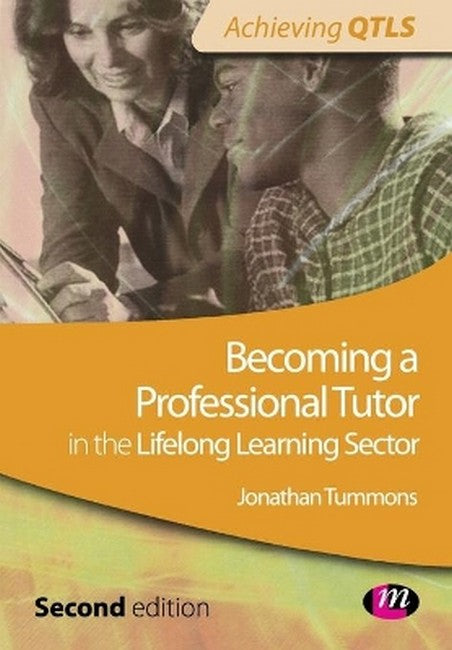 Becoming a Professional Tutor in the Lifelong Learning Sector 2/e