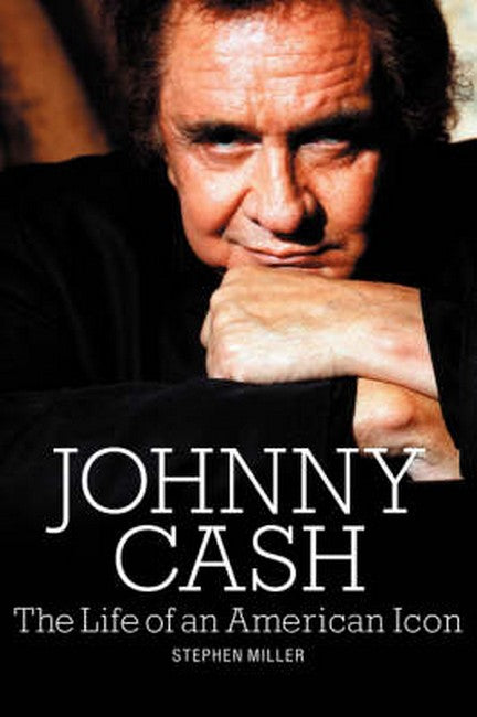 Johnny Cash: The Life of An American Icon