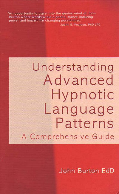 Understanding Advanced Hypnotic Language Patterns