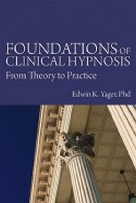 Foundations of Clinical Hypnosis