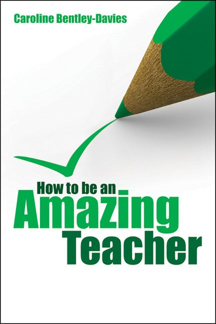 How to be an Amazing Teacher