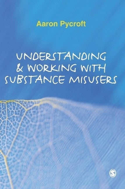 Understanding and Working with Substance Misusers