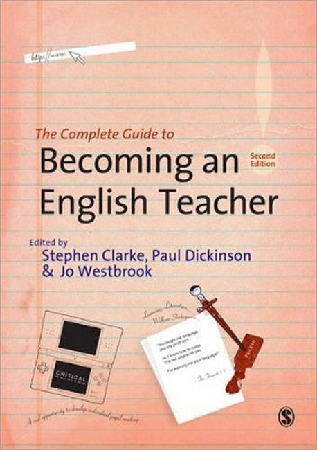 The Complete Guide to Becoming an English Teacher 2/e