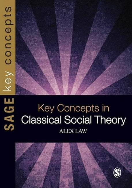 Key Concepts in Classical Social Theory