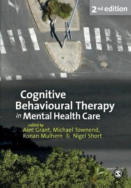 Cognitive Behavioural Therapy in Mental Health Care 2/e