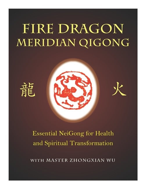 Fire Dragon Meridian Qigong