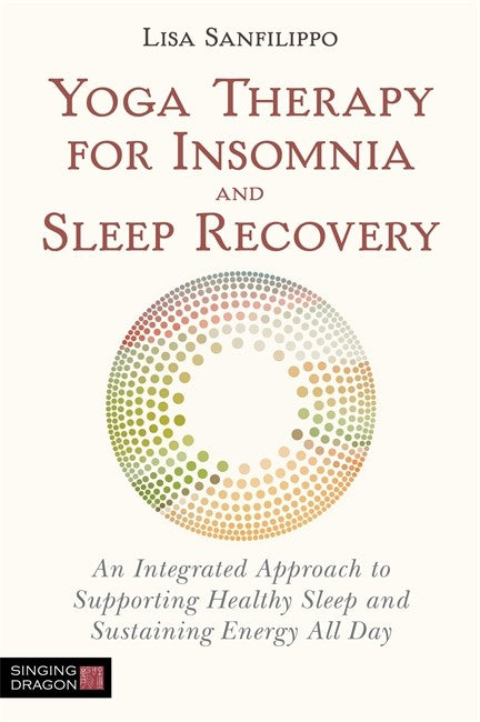 Yoga Therapy for Insomnia and Sleep Recovery: An Integrated Approach to