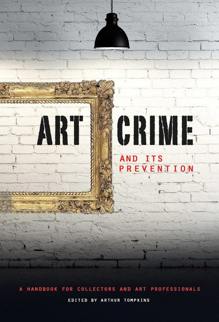 Art Crime and its Prevention: