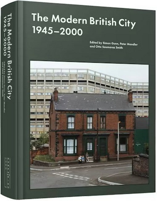 The Modern British City 1945-2000
