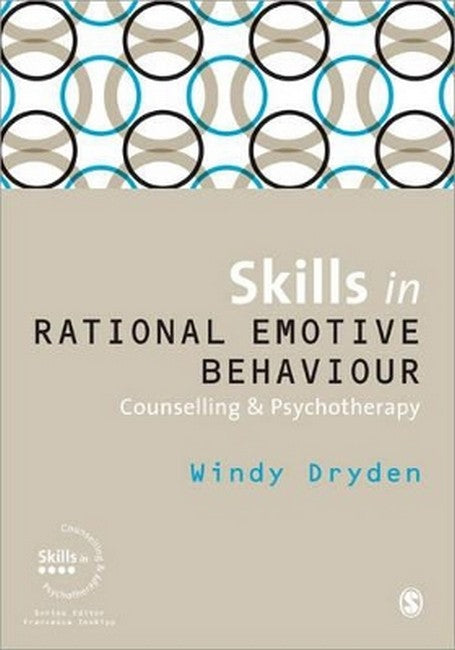 Skills in Rational Emotive Behaviour Counselling & Psychotherapy