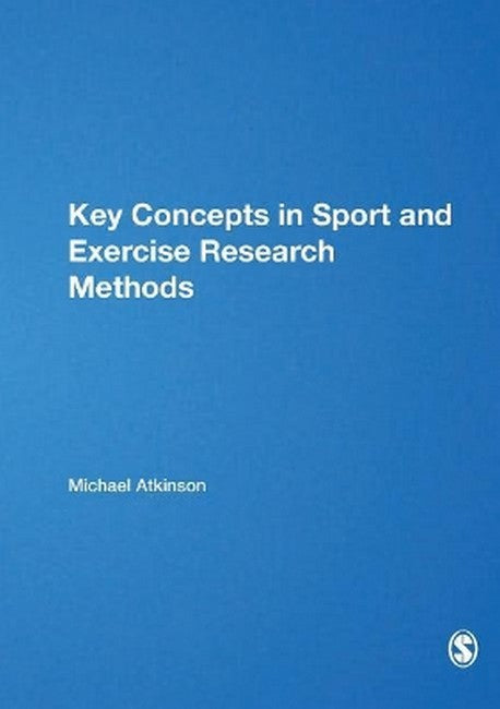 Key Concepts in Sport and Exercise Research Methods