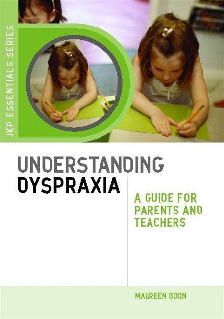 Understanding Dyspraxia 2/e