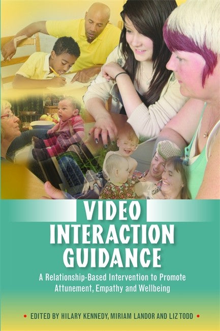 Video Interaction Guidance: A Relationship-Based Intervention to Promote