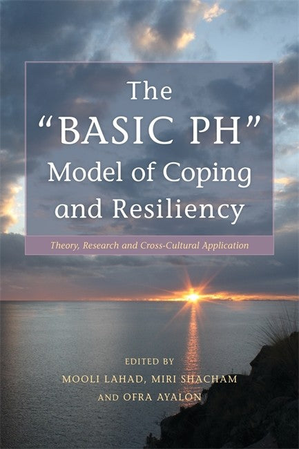 BASIC PH Model of Coping and Resiliency: Theory, Research and Cross-Cult