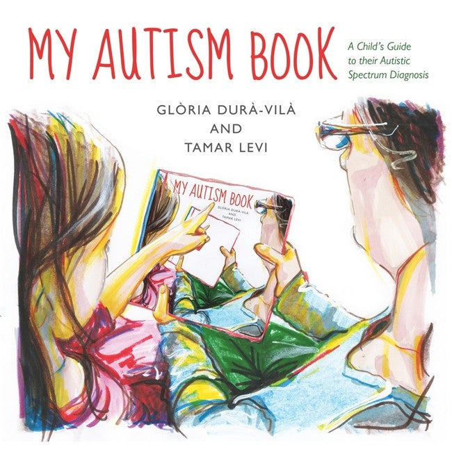 My Autism Book: A Child's Guide to their Autistic Spectrum Diagnosis