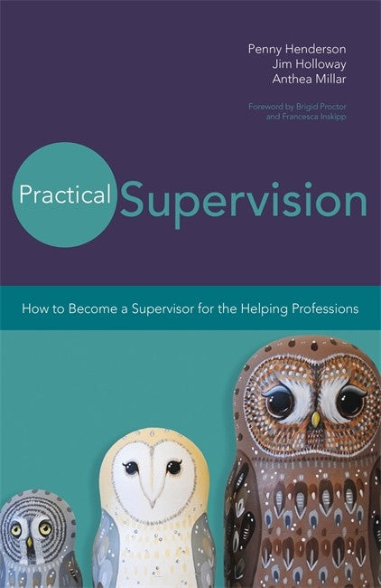 Practical Supervision: How to Become a Supervisor for the Helping Profes