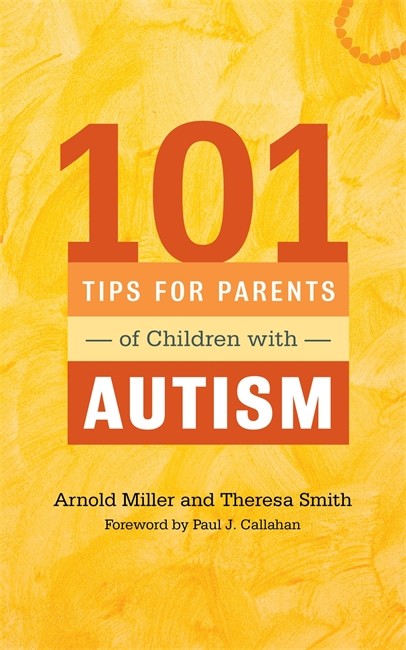 101 Tips for Parents of Children with Autism