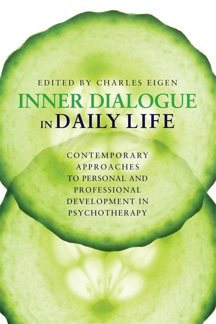 Inner Dialogue In Daily Life: Contemporary Approaches to Personal and Pr