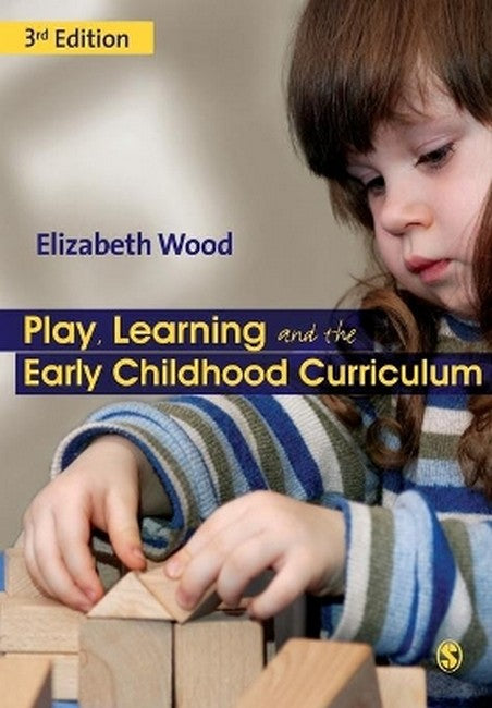 Play, Learning and the Early Childhood Curriculum 3/e