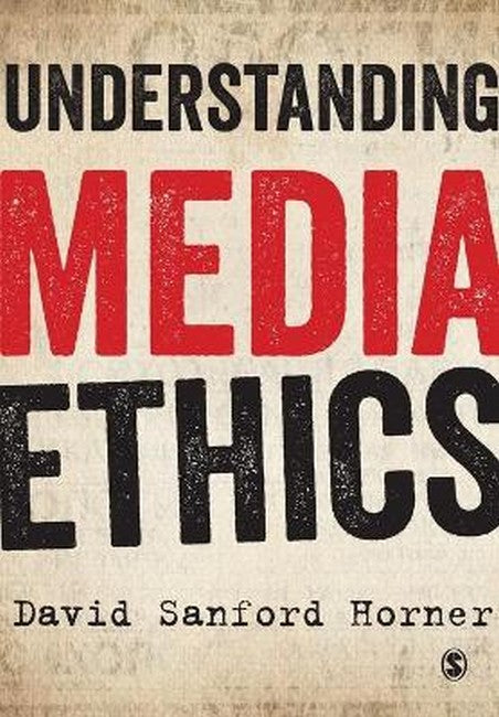 Understanding Media Ethics