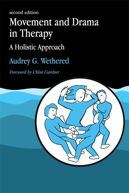 Movement and Drama in Therapy 2/e