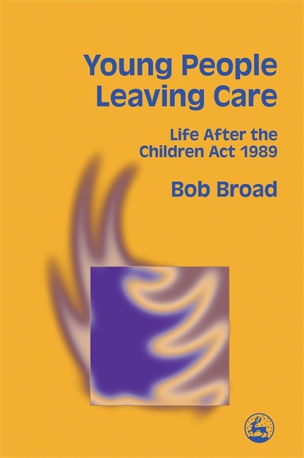 Young People Leaving Care: Life After the Children Act 1989