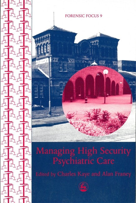 Managing High Security Psychiatric Care