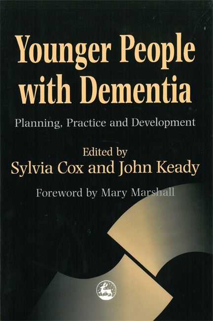 Younger People with Dementia: Planning Practice and Development