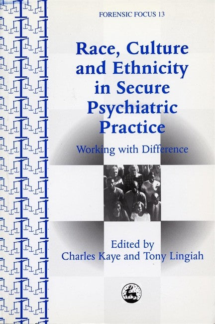 Race, Culture and Ethnicity in Secure Psychiatric Practice: Working with