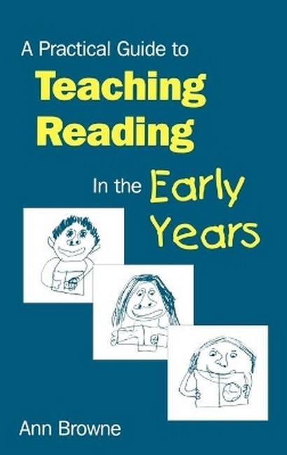 A Practical Guide to Teaching Reading in the Early Years