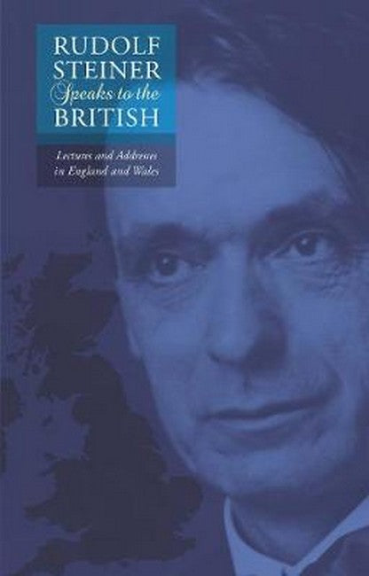 Rudolf Steiner Speaks to the British: