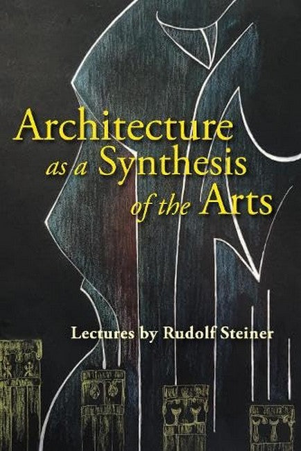 Architecture as a Synthesis of the Arts